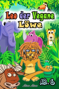 Title: Leo der Vegane Löwe, Author: Liom Liom