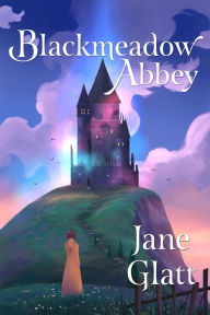 Title: Blackmeadow Abbey, Author: Jane Glatt