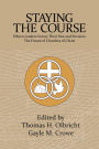 Staying the Course: 15 Leaders Survey Their Past and Envision the Future of Churches of Christ