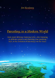 Title: Parenting in a Modern World, Author: Jim Kessberg