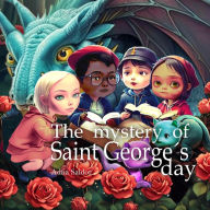 Title: The Mystery of Saint George's Day, Author: Adna Saldor