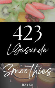 Title: 423 Gesunde Smoothies, Author: Hayko