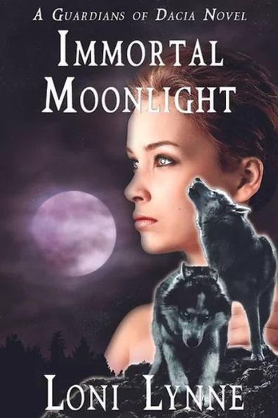 Immortal Moonlight (The Guardians of Dacia, #4)