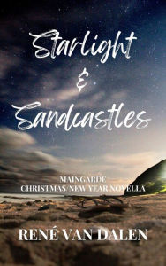 Title: Starlight & Sandcastles (MAINGARDE, #3.5), Author: René Van Dalen