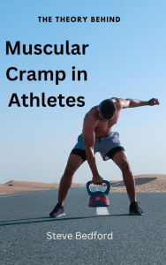 Title: Muscular Cramp in Athletes, Author: Steve Bedford