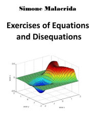 Title: Exercises of Equations and Disequations, Author: Simone Malacrida