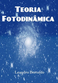Title: Teoria Fotodinâmica, Author: Leandro Bertoldo