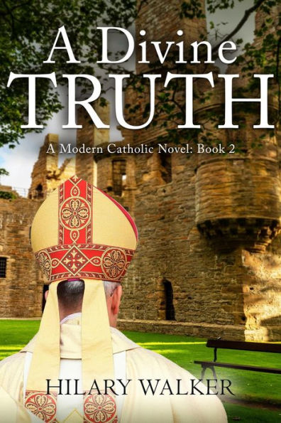 A Divine Truth (A Modern Catholic Trilogy, #2)