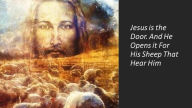 Title: Jesus is the Door. And He Opens it For His Sheep That Hear Him, Author: Fernando Davalos
