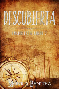 Title: Descubierta (Encubierta, #2), Author: Mónica Benítez