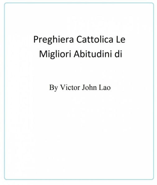 Le Migliori Abitudini di Preghiera Cattolica