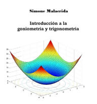 Title: Introducción a la goniometría y trigonometría, Author: Simone Malacrida