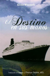 Title: El Destino en sus manos, Author: Elisa Masselli