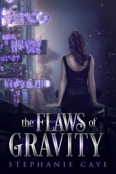 The Flaws of Gravity (Gravity's Daughter, #1)