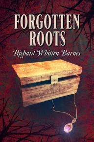 Title: Forgotten Roots (Andy Blake Mystery, #2), Author: Richard Barnes