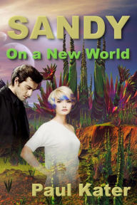 Title: On a New World (Sandy, #2), Author: Paul Kater