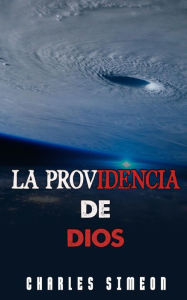 Title: La Providencia De Dios, Author: Charles Simeon