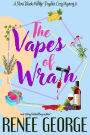 The Vapes of Wrath (A Nora Black Midlife Psychic Mystery, #8)