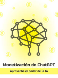 Title: Monetización de ChatGPT: aproveche el poder de AI (Spanish), Author: Vaskolo