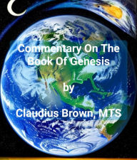 Title: Commentary On The Book Of Genesis, Author: Claudius Brown