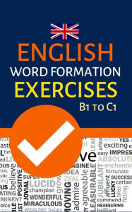 Title: English Word Formation Exercises B1 to C1, Author: Powerprint Publishers