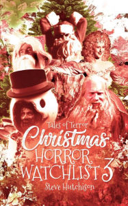 Title: Christmas Horror Watchlist 3 (Times of Terror), Author: Steve Hutchison