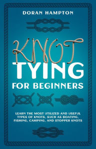 Title: Knot Tying for Beginners, Author: Doran Hampton