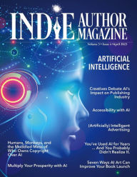 Title: Indie Author Magazine Special Focus Issue Featuring Artificial Intelligence: AI Innovations, AI in Marketing, Self-Editing with AI, AI Art for Book Launches, Ethical Boundaries in AI, Author: Chelle Honiker