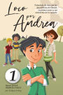 Loco por Andrea: Novela Infantil Juvenil de Humor El Candoroso Relato de un Primer Amor Escolar Para Niñas y Niños (Los Desatinos de Daniel, #1)