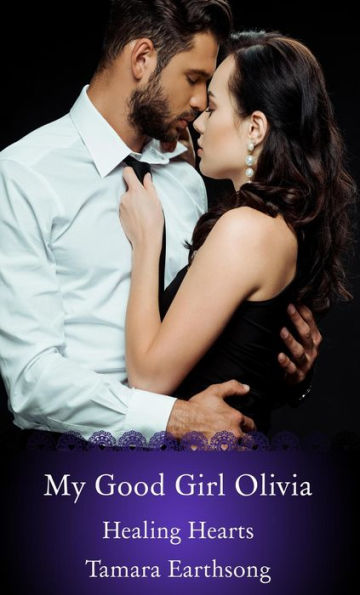 My Good Girl Olivia (Healing Hearts, #8)