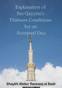 Explanation of Ibn Qayyim's Thirteen Conditions for an Accepted Dua