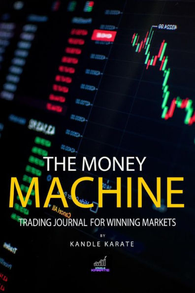 The Money Machine : Trading Journal for Winning Markets