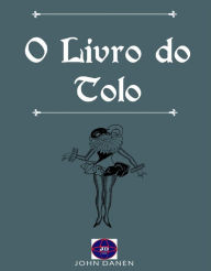 Title: O Livro do Tolo, Author: John Danen