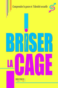 Title: Briser la Cage (LGBT), Author: Bibi Press