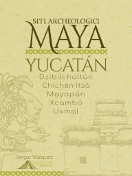 Title: Siti archeologici Maya, Author: Sergio Vazquez