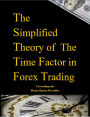 The Simplified Theory of The Time Factor in Forex Trading