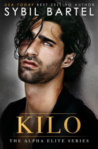 Title: Kilo (The Alpha Elite Series, #9), Author: Sybil Bartel