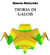 Title: Teoria di Galois, Author: Simone Malacrida