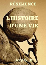 Title: L'histoire d'une Vie, Author: Ary S.