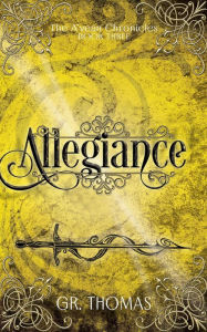 Title: Allegiance (The A'vean Chronicles, #3), Author: GR Thomas