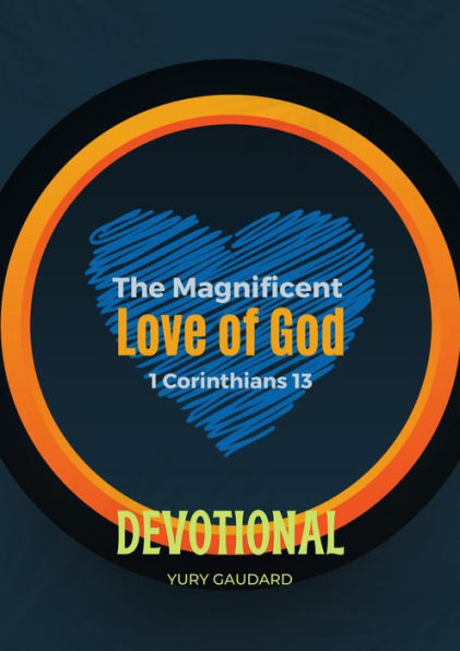 The Magnificent Love of God 1 Corinthians 13 Devotional