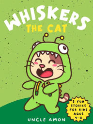 Title: Whiskers the Cat, Author: Uncle Amon