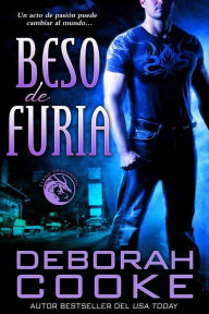 Title: Beso de furia (Fuego Draconiano, #2), Author: Deborah Cooke