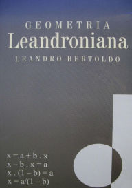Title: Geometria Leandroniana, Author: Leandro Bertoldo