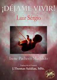 Title: ¡Déjame Vivir!, Author: Irene Pacheco Machado