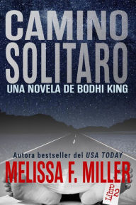 Title: Camino Solitaro (Una Novela de Bodhi King, #2), Author: Melissa F. Miller