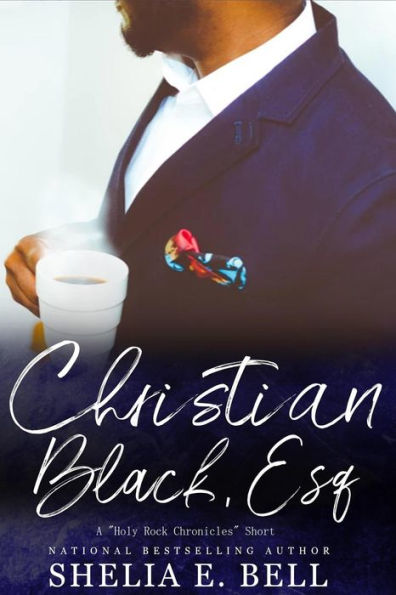 Christian Black, Esq. (Holy Rock Chronicles (My Son's Wife spin-off))