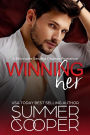 Winning Her: A Billionaire Second Chance Romance (Thompson Brothers, #1)