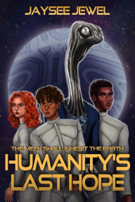 Title: Humanity's Last Hope, Author: Jaysee Jewel