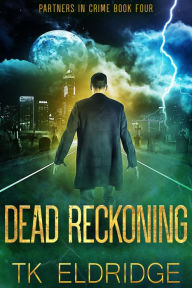 Title: Dead Reckoning (Partners in Crime), Author: TK Eldridge